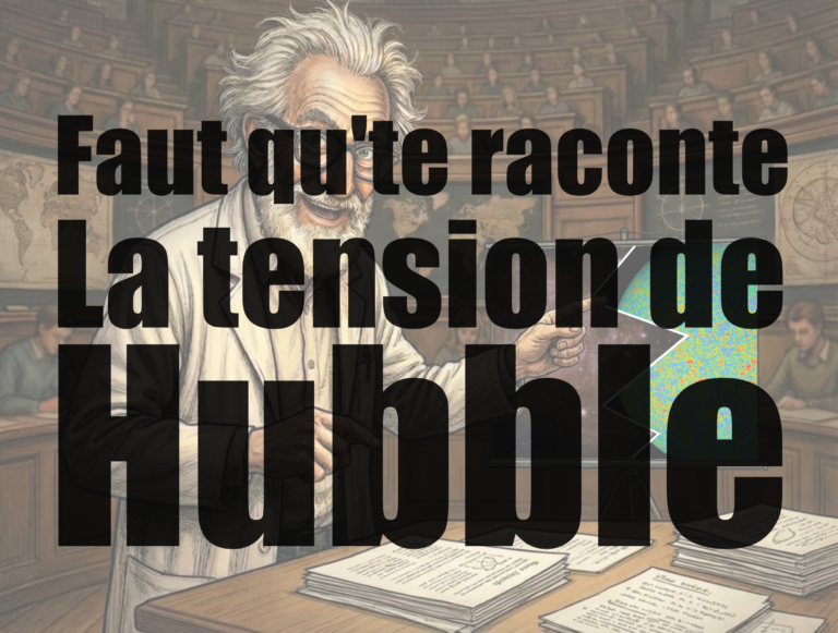 Faut qu'j'te raconte la tension de Hubble.